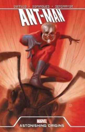 Ant-man: Astonishing Origins / Tom Defalco