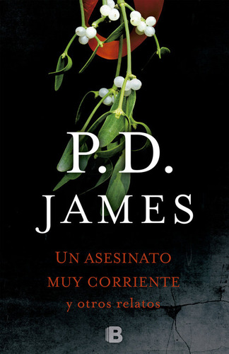 Un Asesinato Muy Corriente - James,p D