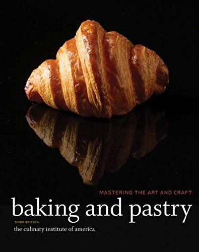 Book : Baking And Pastry: Mastering The Art And Craft - T...