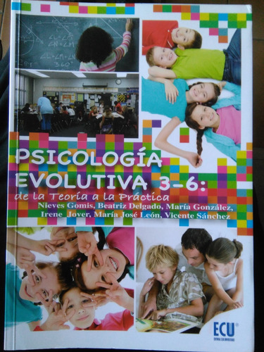 Psicología Evolutiva 3-6, De La Teoría A La Práctica