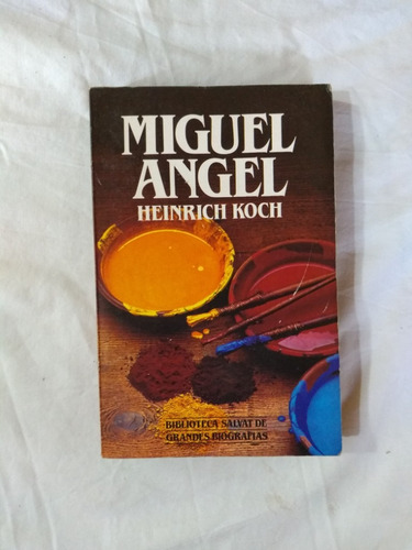 Miguel Angel - Heinrich Koch - Biografías