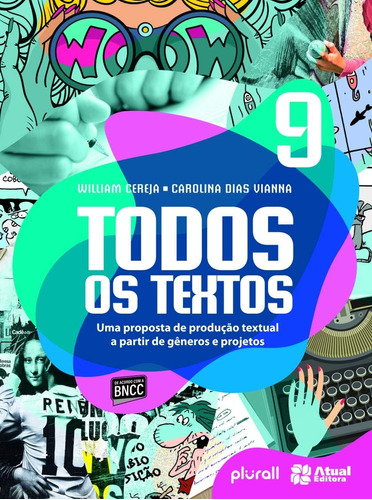 Todos os textos - 9º ano: Uma proposta de produção textual a partir de gêneros e projetos, de Cereja, William. Série Todos os textos Editora Somos Sistema de Ensino em português, 2015