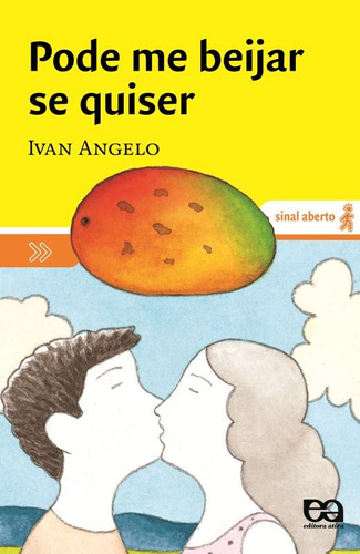 Pode me beijar se quiser, de Ângelo, Ivan. Série Sinal aberto Editora Somos Sistema de Ensino, capa mole em português, 2000