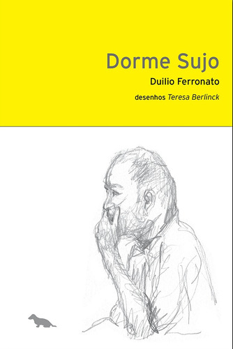 Dorme sujo, de Ferronato, Duilio. Silvia Cesar Ribeiro Editora e Importadora ME, capa mole em português, 2013