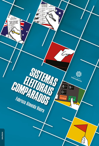 Sistemas eleitorais comparados, de Vieira, Fabrícia Almeida. Editora Intersaberes Ltda., capa mole em português, 2018