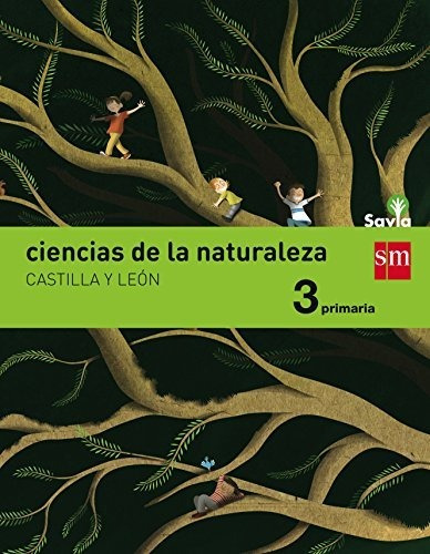 Ciencias De La Naturaleza. 3 Primaria. Savia. Castilla Y Leó