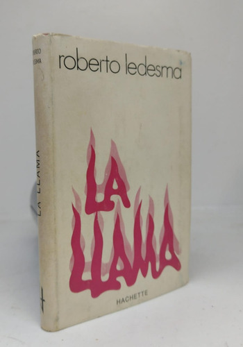 La Llama - Roberto Ledesma - Ed Hachette - Usado