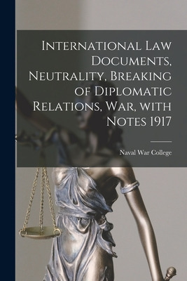 Libro International Law Documents, Neutrality, Breaking O...