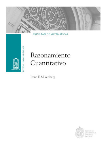 Razonamiento Cuantitativo, De Mikenberg, Irene F.. Editorial Ediciones Uc, Tapa Blanda, Edición 1 En Español