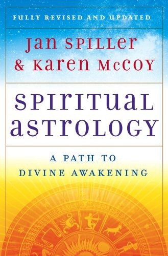 Spiritual Astrology: A Path To Divine Awakening, De Jan Spiller, Karen Mccoy. Editorial Touchstone, Tapa Blanda En Inglés, 0000
