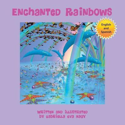 Libro Enchanted Rainbows - Gabriella Eva Nagy