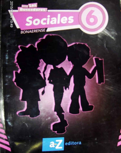 Sociales 6 Bonaerense Serie Los Buscadores A- Z