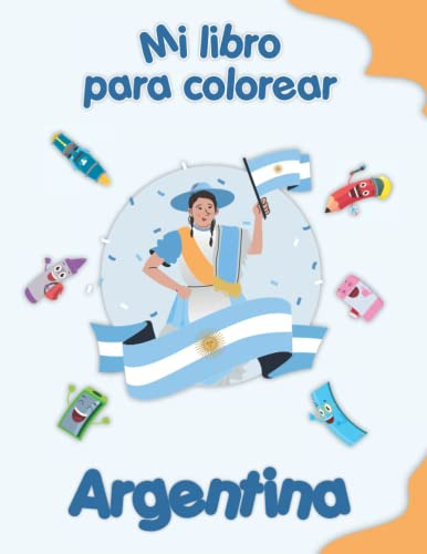 Libro : Mi Libro Para Colorear Sobre Argentina Dibujos Para