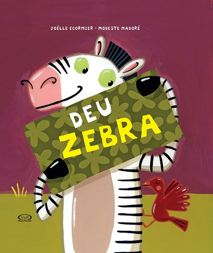 Deu zebra, de Ecormier, Joelle. Vergara & Riba Editoras, capa dura em português, 2015