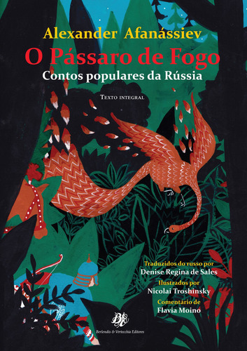 O pássaro de fogo, de Afanássiev, Alexander. Série De todo canto um conto Editora Berlendis Editores Ltda., capa mole em português, 2011