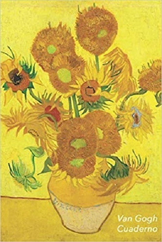 Van Gogh Cuaderno: Los Girasoles - Vincent Van Gogh - Elegan