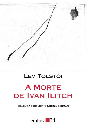 Imagem 1 de 1 de A morte de Ivan Ilitch, de Tolstói, Lev. Série Coleção Leste Editora 34 Ltda., capa mole em português, 2009