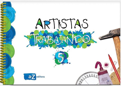 Artistas Trabajando 5 - Editorial A Z - Analia Jaureguialzo