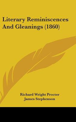 Libro Literary Reminiscences And Gleanings (1860) - Proct...