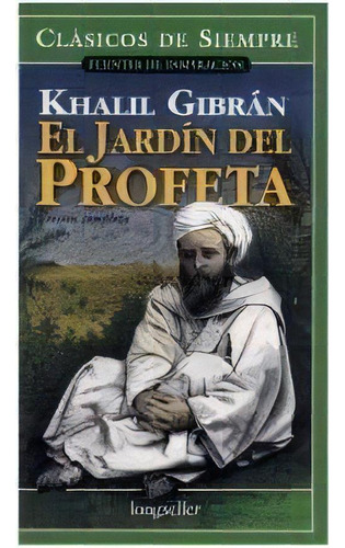 Jardin Del Profeta, El, De Gibran, Khalil. Editorial Longseller En Español