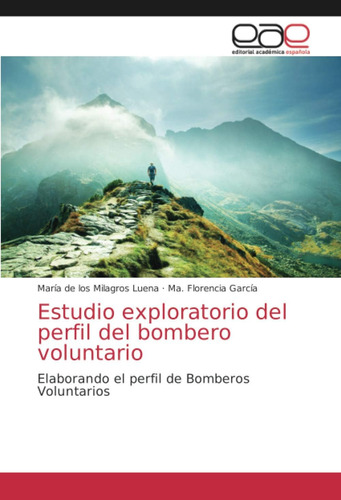 Libro: Estudio Exploratorio Del Perfil Del Bombero El Perfil