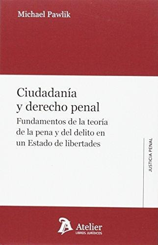Ciudadanãâa Y Derecho Penal., De Pawlik, Michael. Editorial Atelier Libros S.a., Tapa Blanda En Español