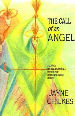 The Call Of An Angel - Jayne Chilkes (paperback)