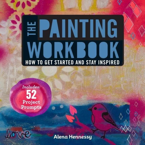 Book : The Painting Workbook How To Get Started And Stay...