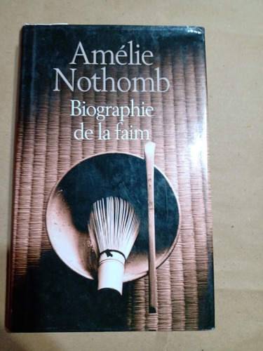 Biographie Da La Faim -amelie Nothomb