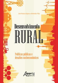 Desenvolvimento Rural: Políticas Públicas E Desafios