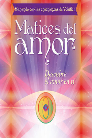 Libro Matices Del Amor. Descubre El Amor En Ti Zku