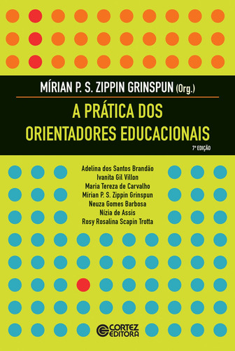 A prática dos orientadores educacionais, de Grinspun, Mírian Paura S. Zippin. Cortez Editora e Livraria LTDA, capa mole em português, 2015