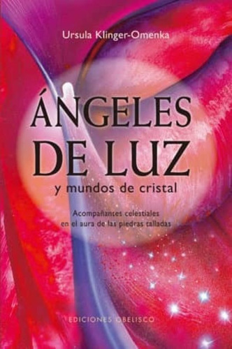 Ángeles De Luz Y Mundos De Cristal