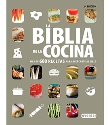 La Biblia De La Cocina: Más De 600 Recetas - Edit Everest