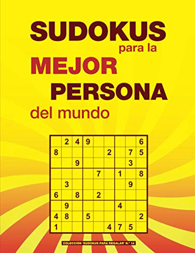 Sudokus Para La Mejor Persona Del Mundo: Un Regalo Original