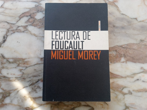 Lh Miguel Morey - Lectura De Foucault - Sexto Piso