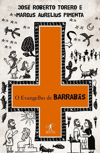 O evangelho de Barrabás, de Torero, José Roberto. Editora Schwarcz SA, capa mole em português, 2010