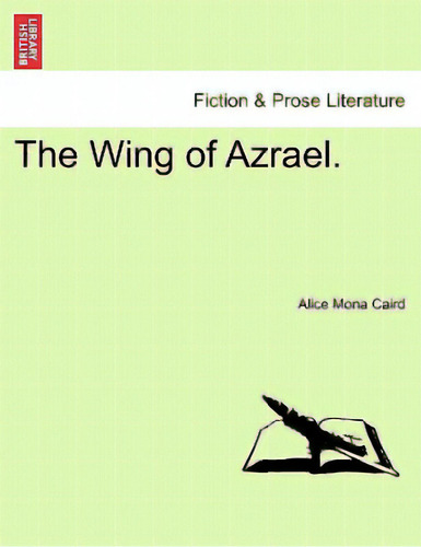 The Wing Of Azrael., De Caird, Alice Mona., Vol. 1. Editorial British Lib Historical Print E, Tapa Blanda En Inglés