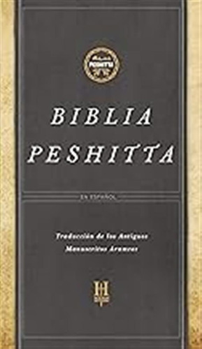 Biblia Peshitta, Tapa Dura: Revisada Y Aumentada / B&h Españ