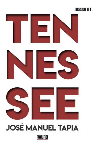 Tenneesse, de Tapia, José Manuel. Editorial EDICIONES DAURO, tapa blanda en español