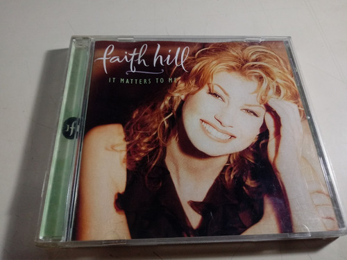 Faith Hill - It Matters To Me - Made In Usa 