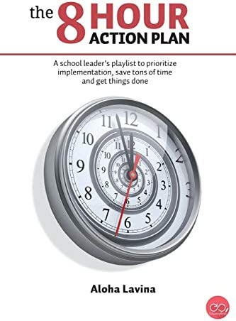 Libro: The 8 Hour Action Plan: A School Leaderøs Playlist To