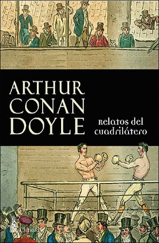 Relatos Del Cuadrilátero - Arthur Conan Doyle