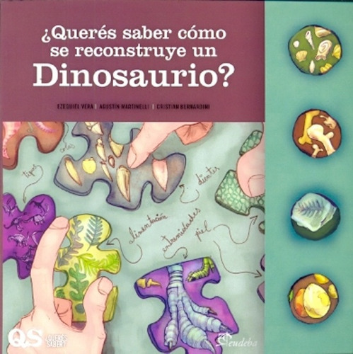 Queres Saber Como Se Reconstruye Un Dinosaurio?, De Martinelli, Agustin. Editorial Eudeba, Tapa Blanda En Español, 2013