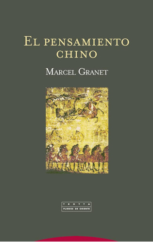 El Pensamiento Chino (pliegos De Oriente) / Granet, Marcel