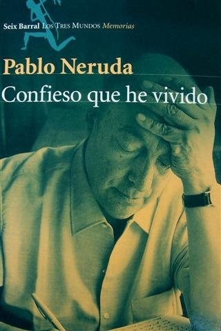 Confieso Que He Vivido (tres Mundos) - Neruda Pablo