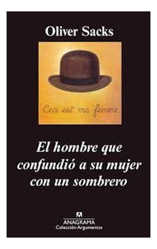 Hombre Que Confundió A Su Mujer Con Un Sombrero, El