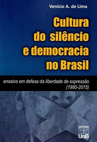 Libro Cultura Do Silêncio E Democracia No Brasil Ensaios Em