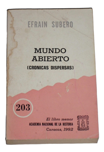 Mundo Abierto Cronicas Dispersas / Efrain Subero ( Firmado )