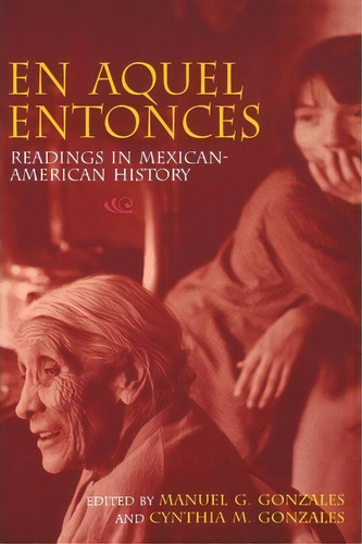 En Aquel Entonces, De Manuel Gonzales. Editorial Indiana University Press, Tapa Blanda En Inglés